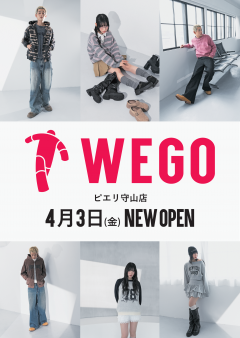 【NEW OPEN】WEGO ピエリ守山店 4/3(金)