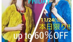 BLACK FRIDAY 11/24限定UP TO 60％OFF